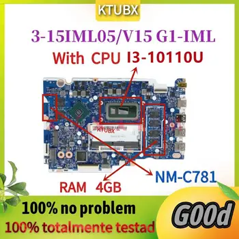 NM-C781.Lenovo ideapad 3-15IML05 / V15 G1-IML Nešiojamojo kompiuterio pagrindinę Plokštę.Su CPU I3-10110U. 4G RAM.GPU mx130 MX330 2G 100% testas
